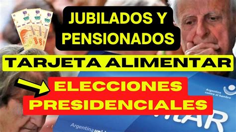 Tarjeta Alimentar Para Jubilados Y Pensionados Se Aprobar A