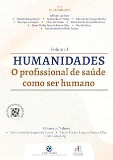 Vol I Humanidades O profissional de Saúde como ser Humano eBook