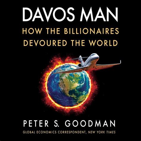 Davos Man: How the Billionaires Devoured the World – The Mirror Inspires