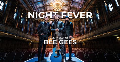 Night Fever The Very Best Of The BEE GEES Tributeband