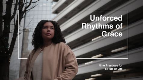 Unforced Rhythms Of Grace Practices For A Rule Of Life Youtube