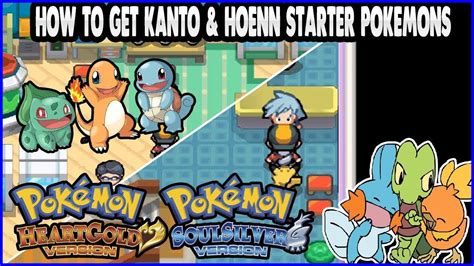 Pokemon Heartgold And Soulsilver How To Get Kanto And Hoenn Starter