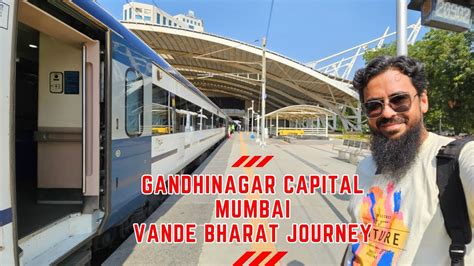 20902 Gandhinagar Capital Mumbai Central Vande Bharat Express Journey