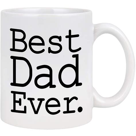 Modwnfy Best Dad Ever 11 Fl Oz Ceramic Coffee Mug Perfect For Father S Day Birthday