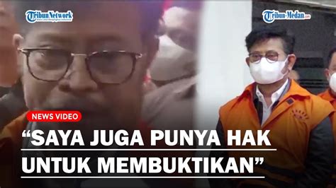 Syahrul Yasin Limpo Buka Suara Minta Jangan Dihakimi Lagi Saya Juga