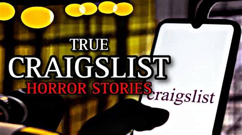 3 True Creepy Craigslist Horror Stories Scarystories Ambient