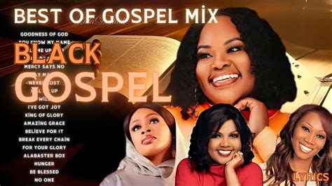 Best Gospel Mix Old School Gospel Black Most Powerful Gospel Songs