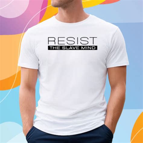 Resist The Slave Mind Andrew Tate T Shirt Flagwix