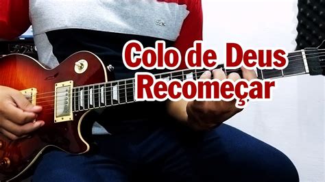 Colo De Deus Recome Ar Cover De Guitarra Jojo Guitar Youtube