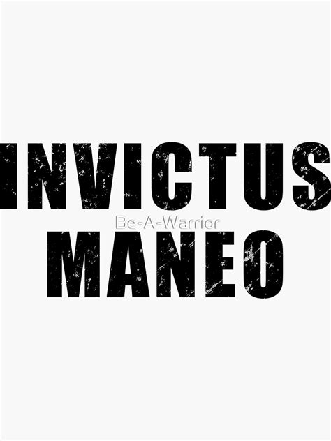 "Invictus Maneo - Latin phrase meaning "I Remain Unvanquished"" Sticker for Sale by Be-A-Warrior ...