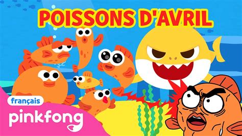 C Est Poissons D Avril Comptines Pinkfong Baby Shark En Fran Ais