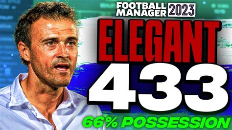 66 Possession Luis Enrique S ELEGANT Tiki Taka 4 3 3 FM23