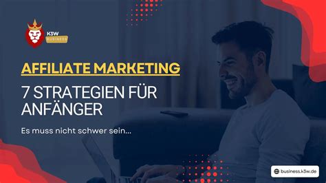 7 smarte Affiliate Marketing Strategien für Anfänger k3w de