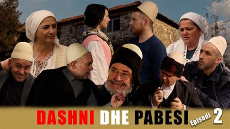 Dashni Dhe Pabesi Episodi Tregime T Vjetra Youtube