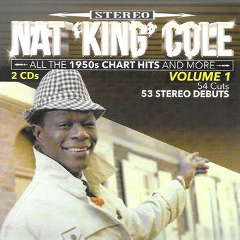 Nat King Cole All The 1950S Chart Hits And More Vol 1 53 Stereo