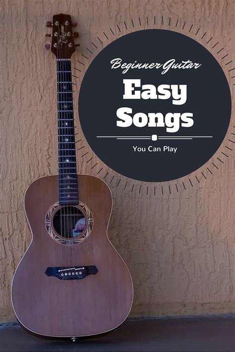 Easy beginner songs to play on acoustic guitar – Artofit