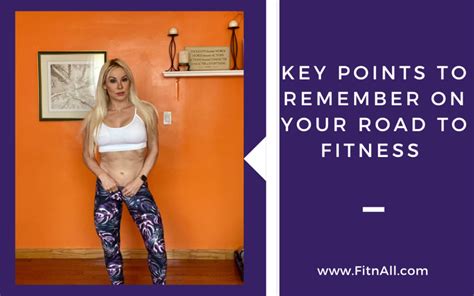 Key Points To Remember For Your Fitness Journey Adriana Fitnall