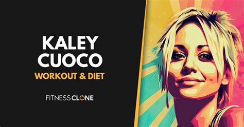 Kaley Cuoco Workout Routine and Diet Plan