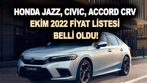 Honda Jazz Civic Accord Crv Ekim Fiyat Listesi Belli Oldu