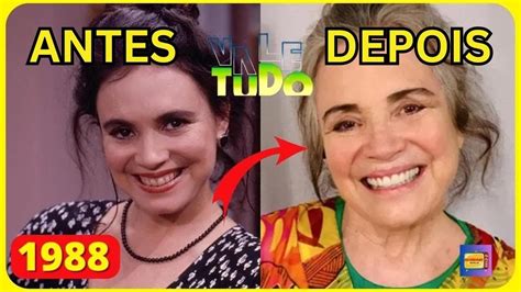 NOVELA VALE TUDO Antes e Depois dos Atores Idade Aparência e