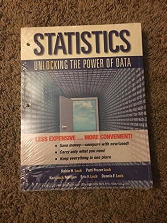 Statistics Unlocking The Power Of Data Lock Robin H Lock Patti