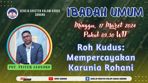 Ibadah Umum GKKK Sorong Minggu 17 Maret 2024 Pukul 09 30 WIT YouTube