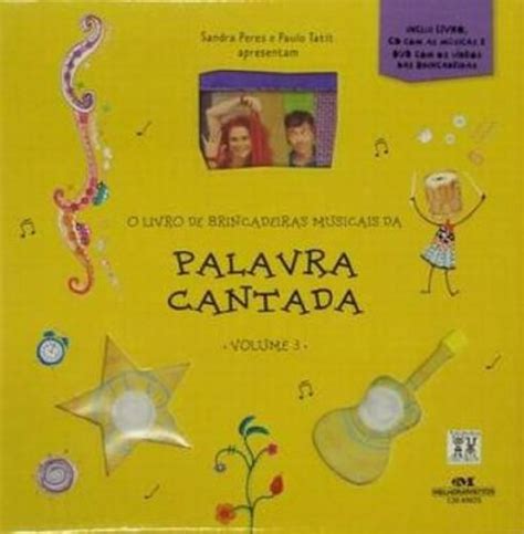 Palavra Cantada Livro De Brincadeiras Musicais Volume 3 CD By