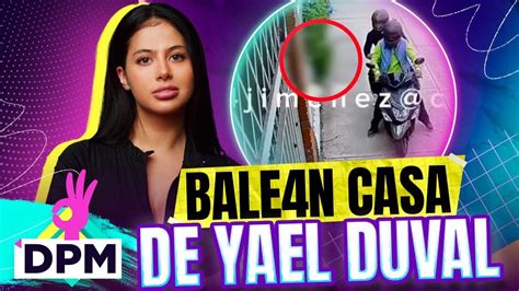 VIDEO Así BALEARON la casa de Yael Duval tras denunciar a su ex De