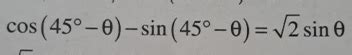 Solved cos(45°-θ)-sin(45°-θ)=22sinθ | Chegg.com