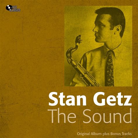 The Sound Original Album Plus Bonus Tracks 1951 Stan Getz Quartet