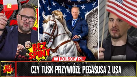 BezSpiny CZY TUSK PRZYWIÓZŁ PEGASUSA Z USA YouTube