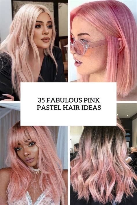 35 Fabulous Pink Pastel Hair Ideas Styleoholic