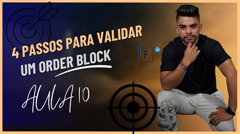 AULA 10 TUTORIAL 4 PASSOS PARA VALIDAR UM ORDER BLOCK EXEMPLO NA