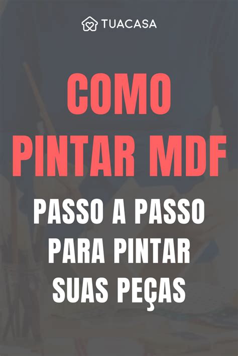 Como Pintar Mdf Passo A Passo Para Ter Uma Pe A Impec Vel Artofit