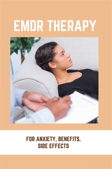 Emdr Therapy For Anxiety Benefits Side Effects How To Use Emdr