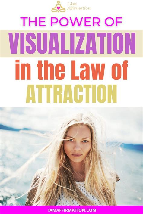 The Power Of Visualization And The Law Of Attraction Law Of Attraction Law Of Attraction Tips