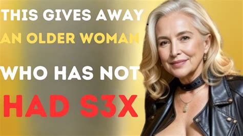 9 Signs That An Older Woman Hasnt Had S3x In A Long Time Youtube