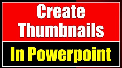 How To Create Thumbnails In Powerpoint Youtube