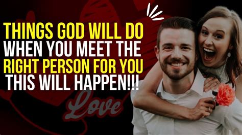 Things God Will Do When You Meet The Right Person L Powerful Motivation