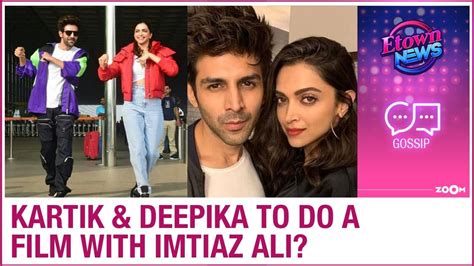 Deepika Padukone And Kartik Aaryan To Pair Up For Imtiaz Alis Film