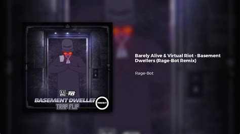 Barely Alive Virtual Riot Basement Dwellers Rage Trap Flip