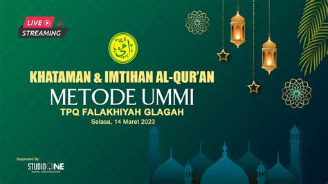 Khataman Dan Imtihan Al Qur An Metode Ummi Tpq Falakhiyah Glagah