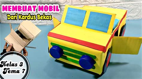 Cara Membuat Mobil Kardus Tugas Kelas Tema Membuat Mobil Mobilan