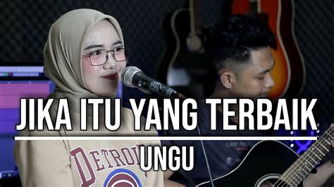 Jika Itu Yang Terbaik Ungu Live Cover Indah Yastami Youtube