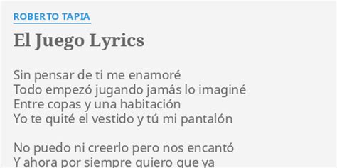 El Juego Lyrics By Roberto Tapia Sin Pensar De Ti