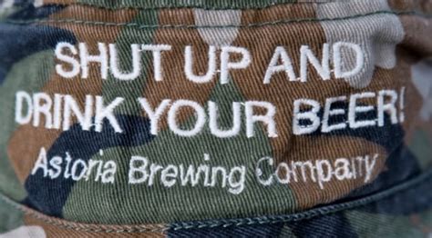 Shut Up And Drink Your Beer Cap Astoria Brewing Company