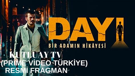 Dayı Bir Adamın Hikâyesi Resmi Fragman Prime Video Türkiye YouTube