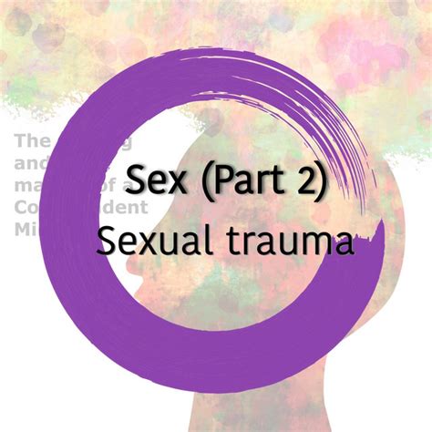 S4 8 Codependency And Relationships Sex Part 2 Sexual Trauma A Codependent Mind