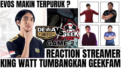 EVOS KETAR KETIR REACTION STREAMER DEWA UNITED MENANG 2 0 DARI