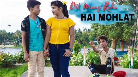 Dil Maang Raha Hai Mohlat Heart Touching Love Story Tere Sath